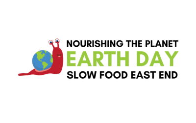 April 22: Slow Food East End Earth Day Celebration 2023